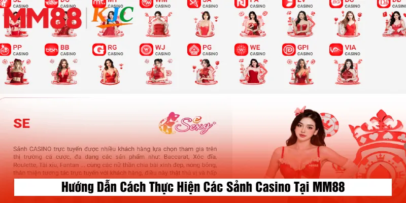 Hướng Dẫn Cách Thực Hiện Các Sảnh Casino Tại MM88